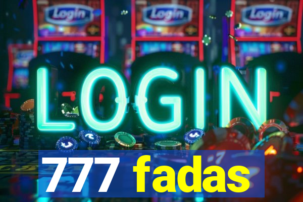 777 fadas